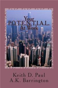 Your P.O.T.E.N.T.I.A.L. At Work