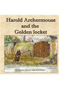 Harold Archermouse and the Golden Locket