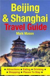 Beijing & Shanghai Travel Guide