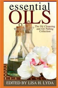 Essential Oils: The Oil Cleansing and Oil Pulling Collection