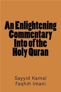 An Enlightening Commentary Into of the Holy Quran
