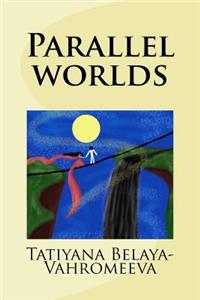 Parallel Worlds