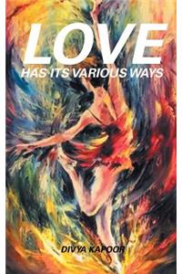 Love has its various ways