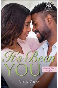 It's Been You