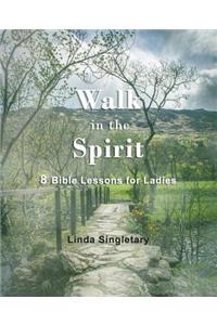 Walk In The Spirit