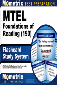 MTEL Foundations of Reading (190) Flashcard Study System: MTEL Practice Test Questions and Exam Review for the Massachusetts Tests for Educator Licensure