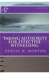 TAKING AUTHORITY FOR EFFECTIVE WITNESSING Handbook