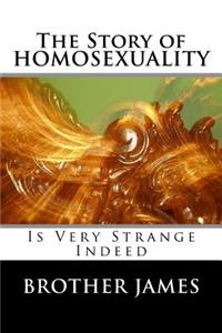 The Story of Homosexuality: Is Very Strange Indeed