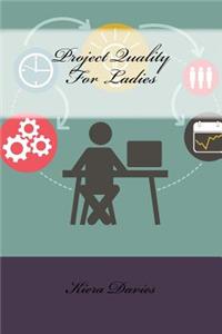 Project Quality For Ladies