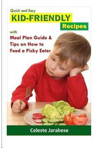 Quick and Easy Kid-Friendly Recipes