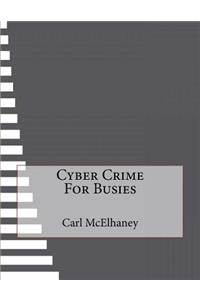 Cyber Crime For Busies