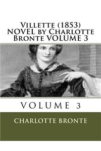 Villette (1853) NOVEL by Charlotte Bronte VOLUME 3