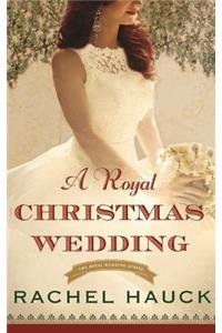 A Royal Christmas Wedding