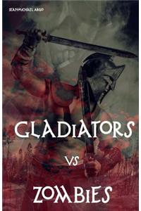 Gladiators vs Zombies