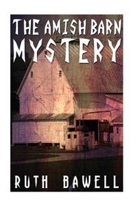 The Amish Barn Mystery (Amish Mystery and Suspense)