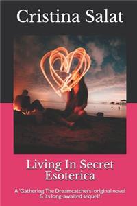 Living In Secret/Esoterica