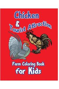 Chicken & Tourist Attraction.