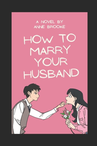 How To Marry Your Husband