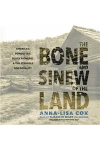 Bone and Sinew of the Land Lib/E