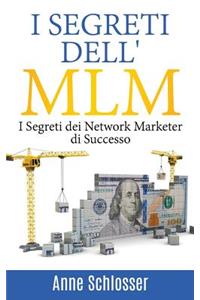 I Segreti Dell'mlm: I Segreti Dei Network Marketer Di Successo