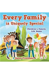 Every Family is Uniquely Special- Children's Family Life Books