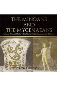 Minoans and the Mycenaeans - Greece Ancient History 5th Grade Children's Ancient History