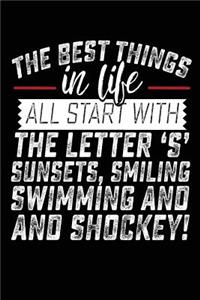 The Best Things In Life All Start With The Letter 'S' Sunsets, Smiling, Swimming