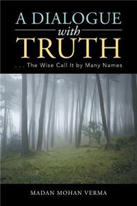 Dialogue with Truth