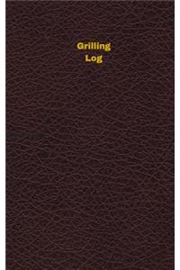 Grilling Log (Logbook, Journal - 96 pages, 5 x 8 inches): Grilling Logbook (Deep Wine Cover, Small)