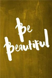 Chalkboard Journal - Be Series - Be Beautiful (Yellow)