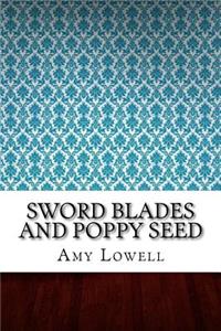 Sword Blades and Poppy Seed