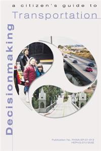 Citizen's Guide to Transportation Decisionmaking