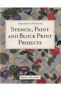 Stencil, Paint and Block Print Projects (Decorating furniture)