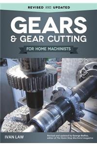 Gears and Gear Cutting for Home Machinists