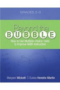 Beyond the Bubble (Grades 2-3): How to Use Multiple-Choice Tests to Improve Math Instruction, Grades 2-3