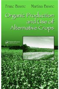 Organic Production and Use of Alternative Crops