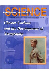 Chester Carlson and the Development of Xerography