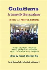 Galatians as Examined by Diverse Academics in 2012 (St. Andrews, Scotland)