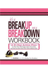 It's a Breakup, Not a Breakdown Workbook