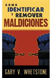 Cómo Identificar Y Remover Maldiciones