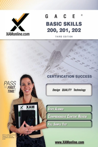 Gace Basic Skills 200, 201, 202 Teacher Certification Test Prep Study Guide