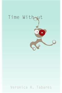 Time Without