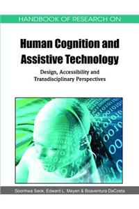 Handbook of Research on Human Cognition and Assistive Technology