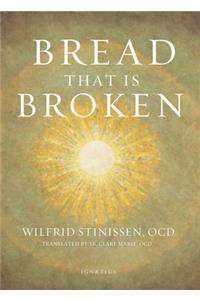 Bread That Is Broken