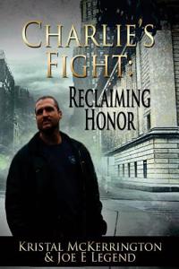 Charlie's Fight: Reclaiming Honor