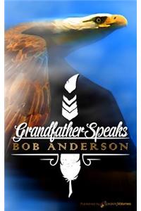 Grandfather Speaks