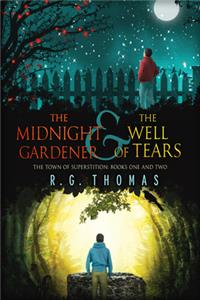 The Midnight Gardener & the Well of Tears