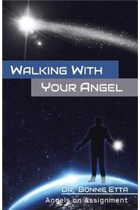Walking With Your Angel
