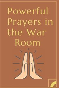 Powerful Prayers in the War Room