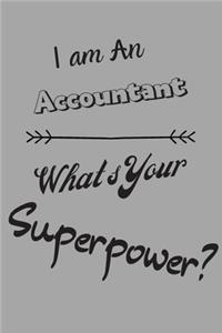 I am an Accountant What's Your Superpower